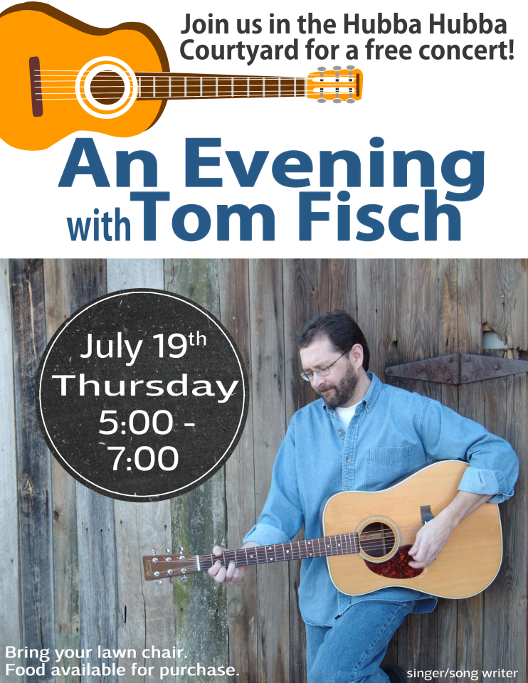 An Evening with Tom Fisch free music in courtyard with singer songwriter Tom Fisch July 19 2018